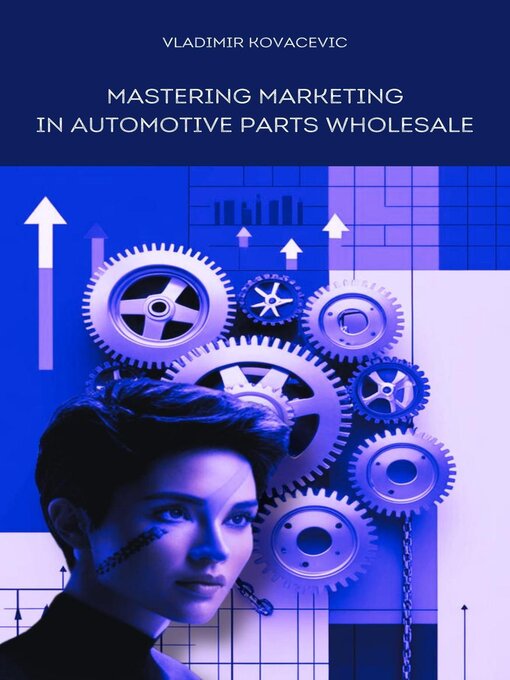 Cover image for Mastering Marketing in Automotive Parts Wholesale